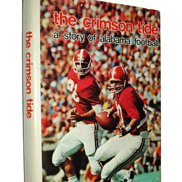 THE CRIMSON TIDE A Story of ALABAMA Football by Clyde Bolton (1972, Hardcover) - Picture 1 of 8
